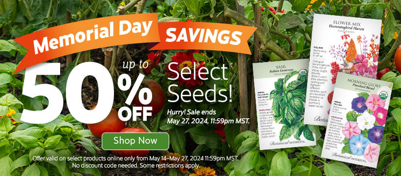 Memorial day savings up to 50% OFF select seeds